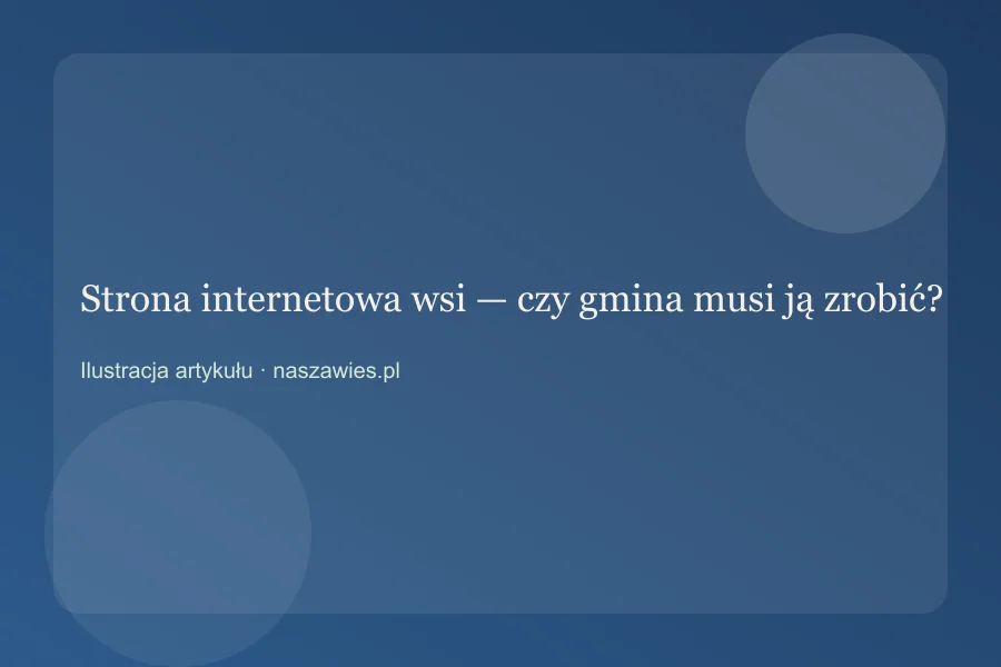 Strona internetowa wsi — czy gmina musi ją zrobić? — zdjęcie 2